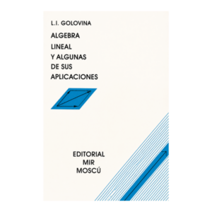 Álgebra Lineal y algunas de sus aplicaciones