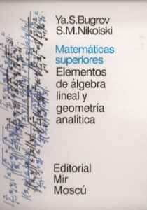 bugrov_matematicas_superiores_elementos_algebra-lineal_geometria