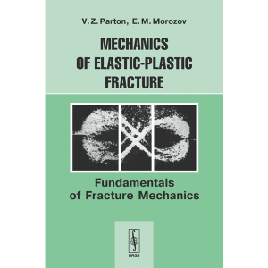mechanics-of-elastic-plastic-fracture-fundamentals-parton