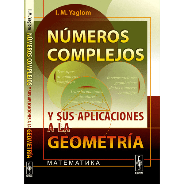 numeros-complejos-y-sus-aplicaciones-a-la-geometria-yaglom